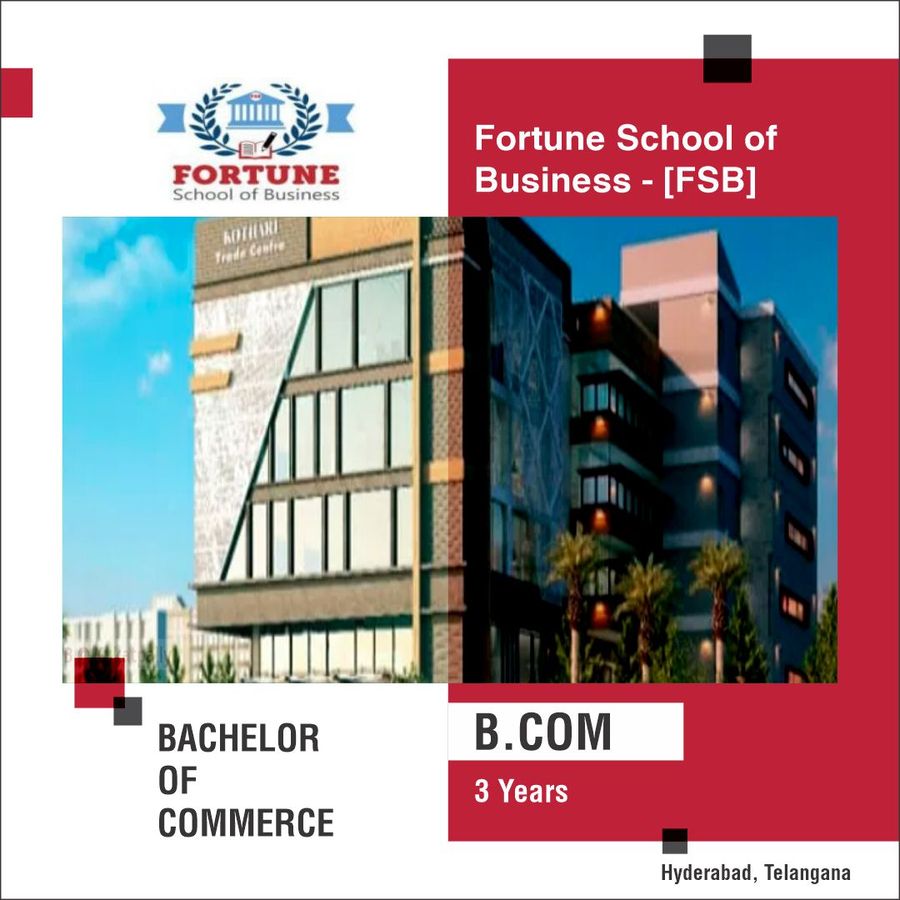 Bachelor of Commerce [B.Com] at Fortune School of Business , Hyderabad